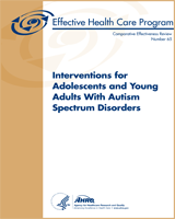 Cover of Interventions for Adolescents and Young Adults With Autism Spectrum Disorders