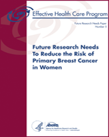 Cover of Future Research Needs To Reduce the Risk of Primary Breast Cancer in Women