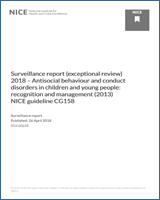 Cover of Surveillance report (exceptional review) 2018 – Antisocial behaviour and conduct disorders in children and young people: recognition and management (2013) NICE guideline CG158