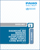 Cover of Guidelines for Diagnosing and Managing Disseminated Histoplasmosis among People Living with HIV