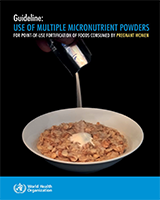 Cover of Guideline: Use of Multiple Micronutrient Powders for Point-of-Use Fortification of Foods Consumed by Pregnant Women