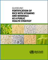 Cover of Guideline: Fortification of Rice with Vitamins and Minerals as a Public Health Strategy