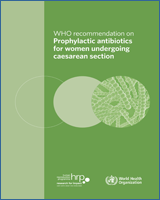 Cover of WHO recommendation on prophylactic antibiotics for women undergoing caesarean section