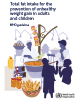 Cover of Total Fat Intake for the Prevention of Unhealthy Weight Gain in Adults and Children: WHO Guideline