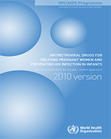 Cover of Antiretroviral Drugs for Treating Pregnant Women and Preventing HIV Infection in Infants: Recommendations for a Public Health Approach